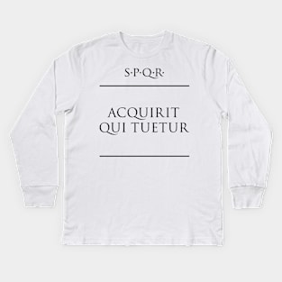 Latin quote "Acquirit qui tuetur" Kids Long Sleeve T-Shirt